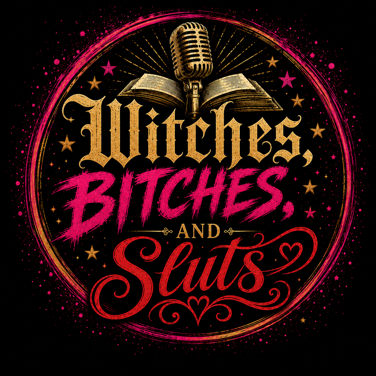 Witches, Bitches, and Sluts